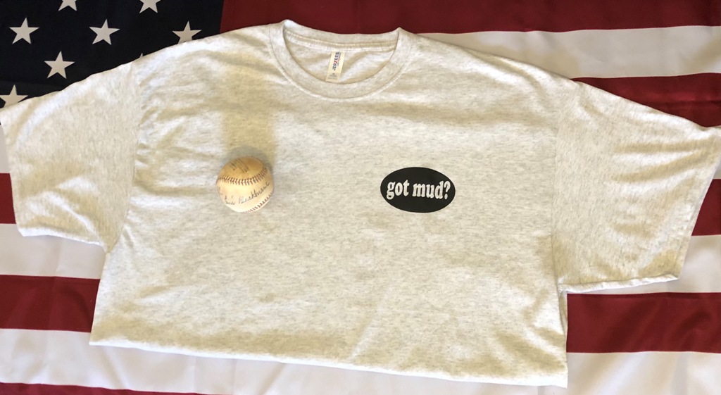 Got Mud? T-Shirt