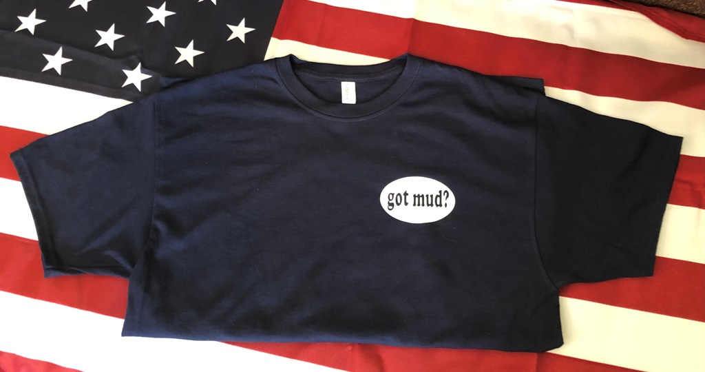 Got Mud? T-Shirt - Image 2